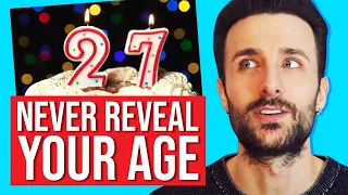 Why You Shouldn't Tell People Your Age