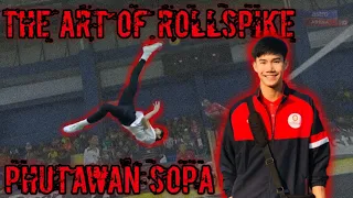 Sepak Takraw 🔹 Phutawan Sopa 🔹The Art of Rollspike || HD