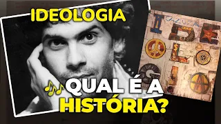 Ele era socialista? A história de "IDEOLOGIA" (Cazuza)