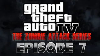 GTA 4 - The Zombie Attack Series: Episode 7