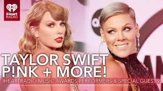 Taylor Swift, P!NK + More! 2023 iHeartRadio Music Awards Performers & Special Guests Revealed!