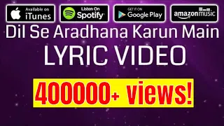 Lyric Video of DIL SE ARADHANA KARUN MAIN | ABC Worship | Hindi Christian Worship Song | Live