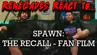 Renegades React to... SPAWN: THE RECALL - FAN FILM by: @Mprodzable
