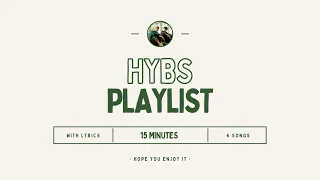 【Songlist】HYBS  |  Playlist  |  with Lyrics  |  15-Mins