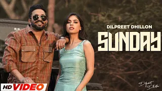 Sunday - Dilpreet Dhillon (HD Video | Ft Gurlez Akhtar | Desi Crew | Kaptaan | New Punjabi Song 2024