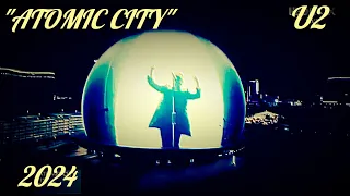 U2 PERFORMANCE "ATOMIC CITY" 2024!