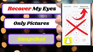 How to Recover Snapchat My Eyes Only Photos (2023)|Recover Pictures from Snapchat My Eyes Only