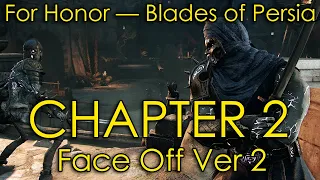 For Honor - Prince of Persia Event 2020 | Chapter 2 - Face Off Version 2 OST