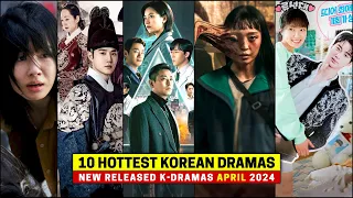 10 Hottest New Released Korean Dramas to Watch in April 2024