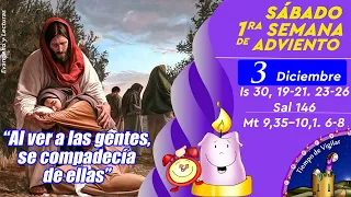 EVANGELIO LECTURAS SÁBADO 3 DE DICIEMBRE DE 2022 | MATEO 9,35–10,1.6-8 | SÁBADO I DE ADVIENTO