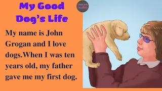 Learn English Through Story With Subtitles (EN-VI)⭐ Level 1⭐: My Good Dog’s Life