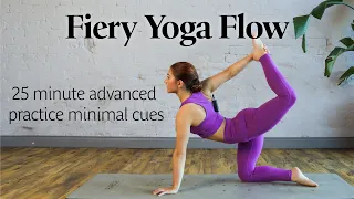 Fiery Vinyasa Yoga Flow | 25 min advanced practice minimal cues