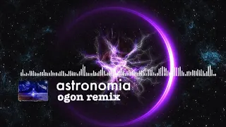 vicetone & tony igy - astronomia ( ogon remix )