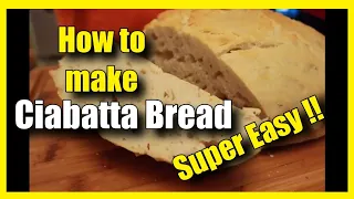 How to make Ciabatta bread the EASY way! No kneading, no folding, and no mixer!