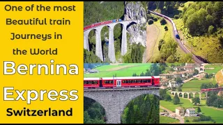 Bernina Express, Switzerland.  One of the most beautiful train Journeys in the World.