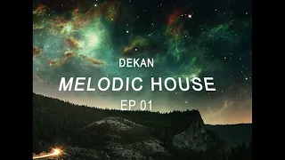 Melodic House 2022 | EP 01 | Ben Böhmer, Sultan Shepard, Guzy, Vincent Vossen, Deviu, CEAUS, Boxer