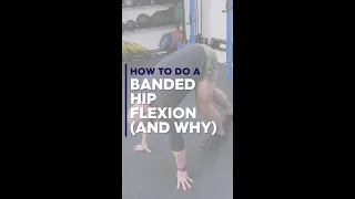 How To Do A Banded Hip Flexion (And Why)