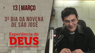 Experiência de Deus | 13/03/24 | 3º DIA DA NOVENA DE SÃO JOSÉ |@PadreManzottiOficial