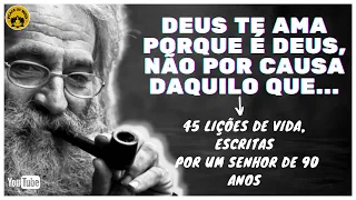 45 Lições de Vida Escritas por um Senhor de 90 Anos