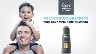 #TestYourStrength with Dove Men+Care Strengthening Shampoo