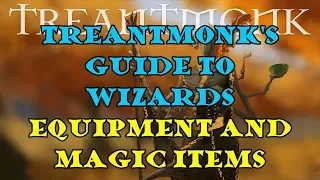 Treantmonk's Guide to Wizards: Equipment and Magic Items