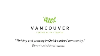 Worship with the Vancouver Church of Christ