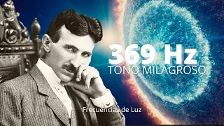 369 Hz Nikola Tesla ✦ Tono Milagroso - Eleva Vibración y Manifiesta Milagros - La Llave del Universo