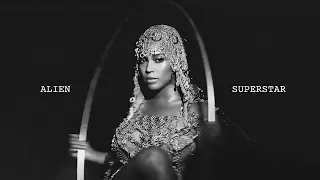 Beyoncé x Arca - Alien Superstar (Mashup)