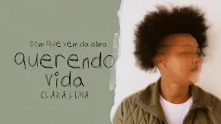 Clara Lima - Querendo Vida (Prod. Teo Guedx)