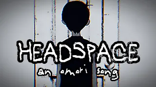 HEADSPACE: An Omori Song 【Chai!】