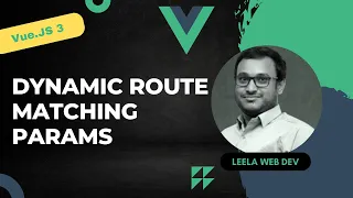 46. Dynamic Route Matching using params. Sending params to the route and router-link - Vue 3