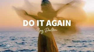 Ray Dalton - Do It Again (Lyrics)