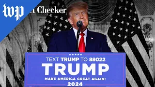 Fact-checking Trump’s 2024 campaign announcement