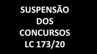 Suspensão dos concursos - Lei Complementar 173/20