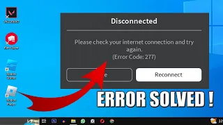 How to Fix Roblox Error Code 277- Disconnected | Please Check your Internet Connection and Try Again