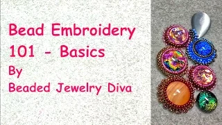 Bead Embroidery 101 - Bead Embroidery Tutorial - Basics