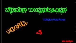 Wicked Wonderland 1h