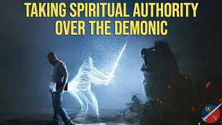 Taking spiritual authority over the demonic