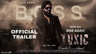 TOXIC - Final Trailer | Rocking Yash| Sharukh Khan