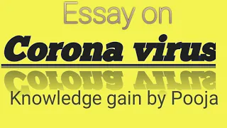 #knowledgegainbypooja #essayoncoronavirus #beaware Essay on corona virus