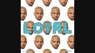 Chris Brown ft Lil Wayne & Too Short - Loyal (West Coast Version)