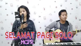 SELAMAT PAGI SOLO ~ MCPR _ By. DIYAH Live Akustik (Surakarta Musik)