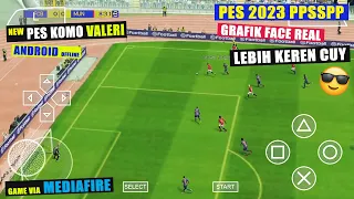 Hadir Membawa FITUR KEREN ! Grafik & Face Realistis BGT ! PES 2023 PPSSPP Komo Valeri v6.2 Terbaru !