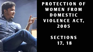Domestic Violence Act, 2005 | Sections 17,18 | घरेलू हिंसा अधिनियम