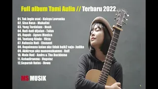 Tami aulia tak ingin usai cover full album VIRAL terbaru 2022