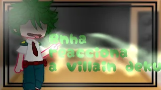 ••||Bnha reacciona a villain deku y a otros videos 1/2||•• •Nely•