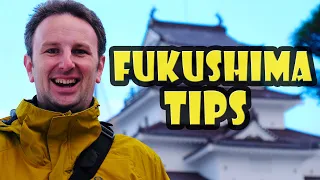 Fukushima Travel Tips: 11 Things to Know Before You Go