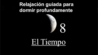 RELAJACION GUIADA PARA DORMIR PROFUNDAMENTE 8 - El Tiempo.