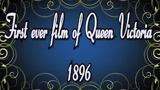 First ever film of Queen Victoria 1896