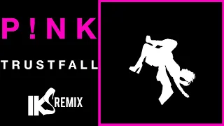 Pink - Trustfall (IKS REMIX)